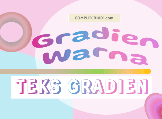 Cara Membuat Efek Gradien Warna pada Teks dan Background di Word Cara Membuat Efek Gradien Warna pada Teks dan Background di Word