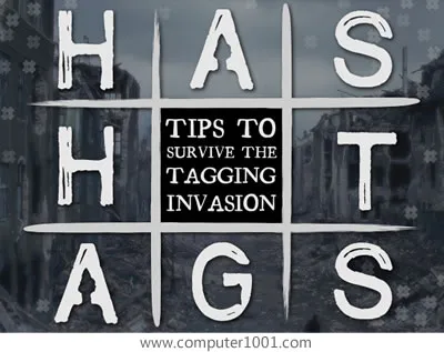 #Hashtags Tips To Survive The Tagging Invasion