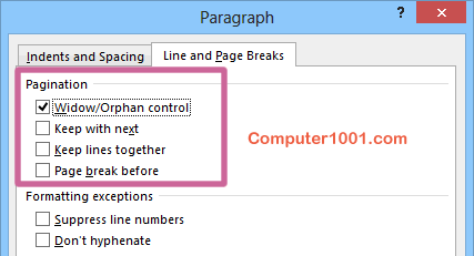Centang kotak Widow/Orphan Control Centang kotak Widow/Orphan Control