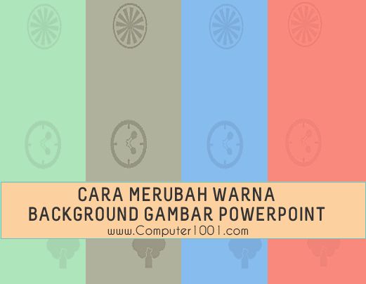 Cara Merubah Warna Background Gambar yang Pucat di PowerPoint