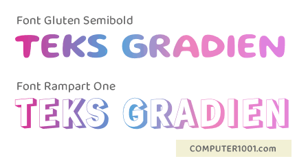 Contoh perbedaan tampilan gradien warna pada bentuk font yang berbeda Contoh perbedaan tampilan gradien warna pada bentuk font yang berbeda